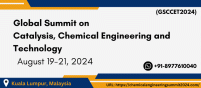 Global Summit on Catalysis, Chemical Engineering and Technology (GSCCET2024) Global Summit Poster